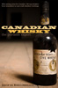 Canadian Whisky: The Portable Expert