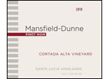 Mansfield-Dunne 2018 Pinot Noir Cortada Alta Vineyard
